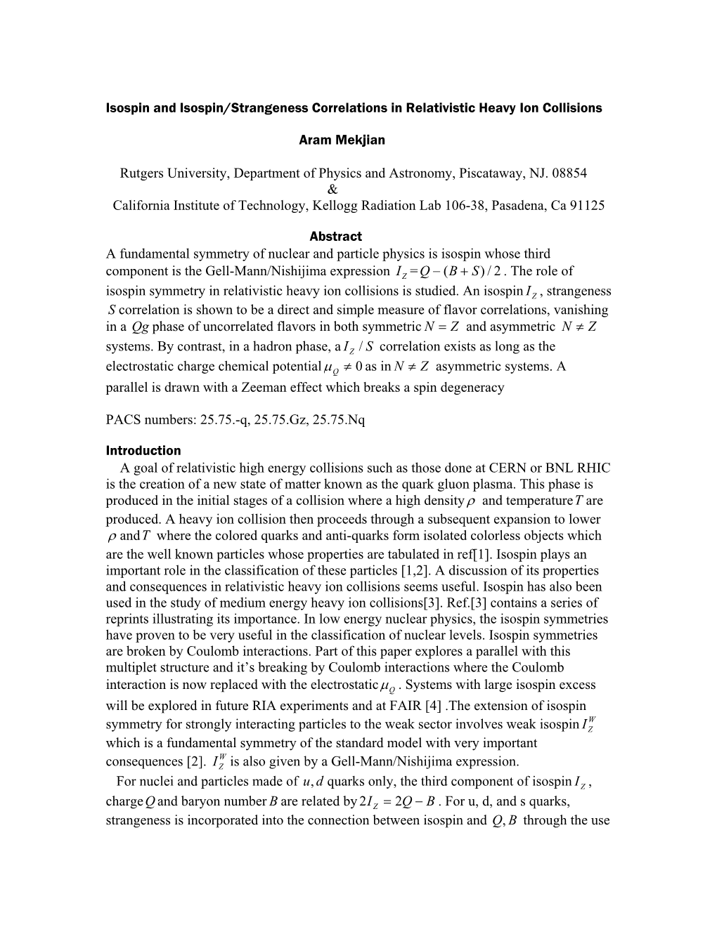 Isospin and Isospin/Strangeness Correlations in Relativistic Heavy Ion Collisions