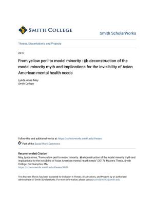 From Yellow Peril to Model Minority : ǂb Deconstruction of the Model Minority Myth and Implications for the Invisibility of Asian American Mental Health Needs