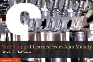 Nine Things I Learned from Alan Mulally Bryce G