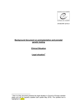 Background Document on Preimplantation and Prenatal Genetic Testing Clinical Situation Legal Situation