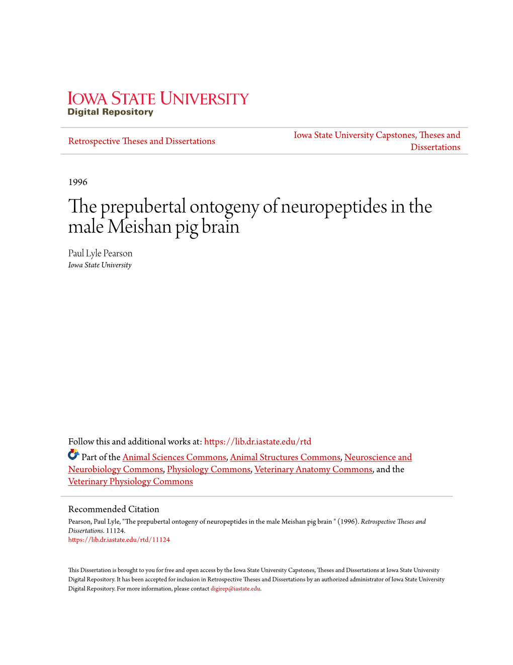 The Prepubertal Ontogeny of Neuropeptides in the Male Meishan Pig Brain Paul Lyle Pearson Iowa State University