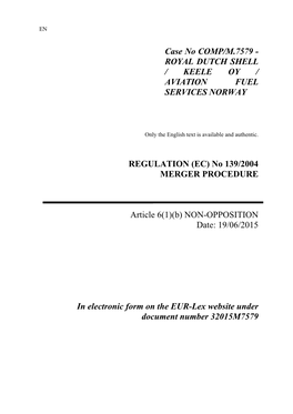 Case No COMP/M.7579 - ROYAL DUTCH SHELL / KEELE OY / AVIATION FUEL SERVICES NORWAY