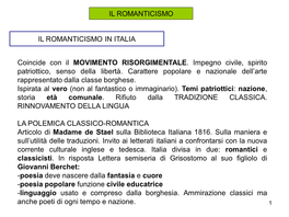 IL ROMANTICISMO in ITALIA IL ROMANTICISMO Coincide Con Il