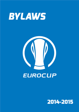 Eurocup Bylaws, As Well As Any Other Duties That the Euroleague Basketball CEO May Assign Them