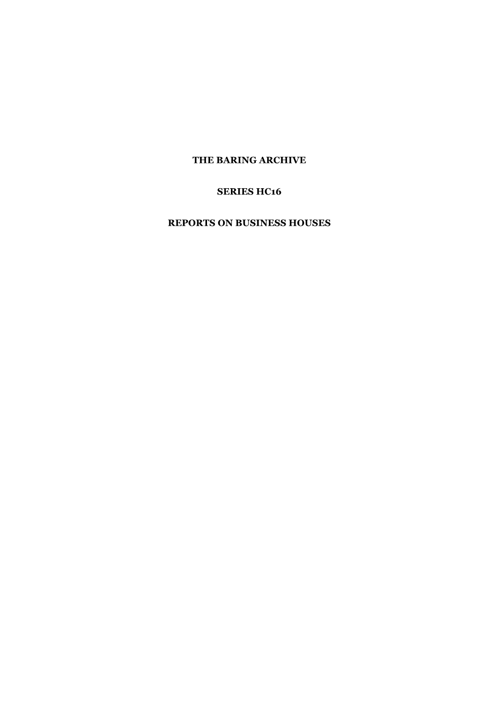 The Baring Archive Series Hc16 Reports on Business Houses