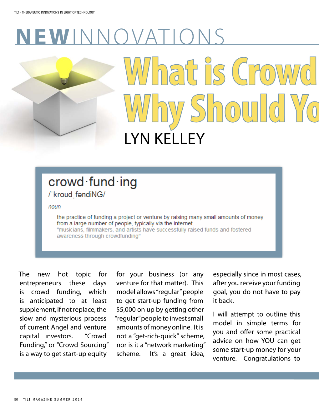 Newinnovations What Is Crowd Funding and Why Should You Get in on It? LYN KELLEY