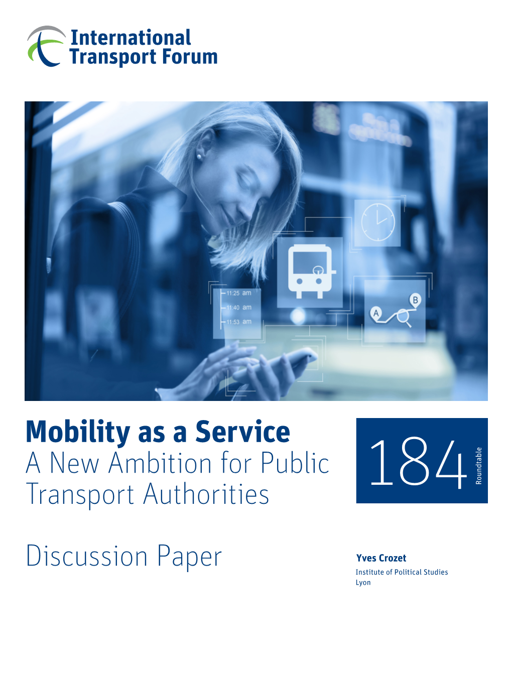 Mobility As a Service a New Ambition for Public Transport Authorities 184 Roundtable