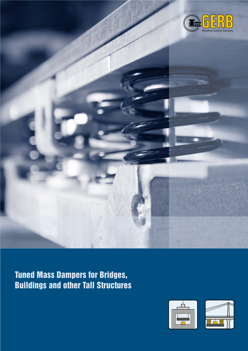 Tuned Mass Dampers for Bridges, Buildings and Other Tall Structures Tuned Mass Dampers for Bridges, Buildings and Other Tall Structures