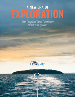 A NEW ERA of EXPLORATION Rare Deep Sea Travel Experiences for Citizen Explorers OUR EXPEDITIONS