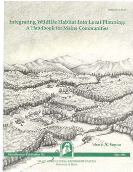Integrating Wildlife Habitat Into Local Planning: a Handbook for Maine Communities