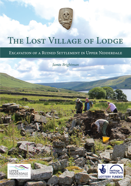 The Lost Village of Lodge Excavation of a Ruined Settlement in Upper Nidderdale