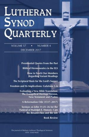 Lutheran Synod Quarterly December 2017 Volume 57, Number 4 Lutheran Synod Quarterly