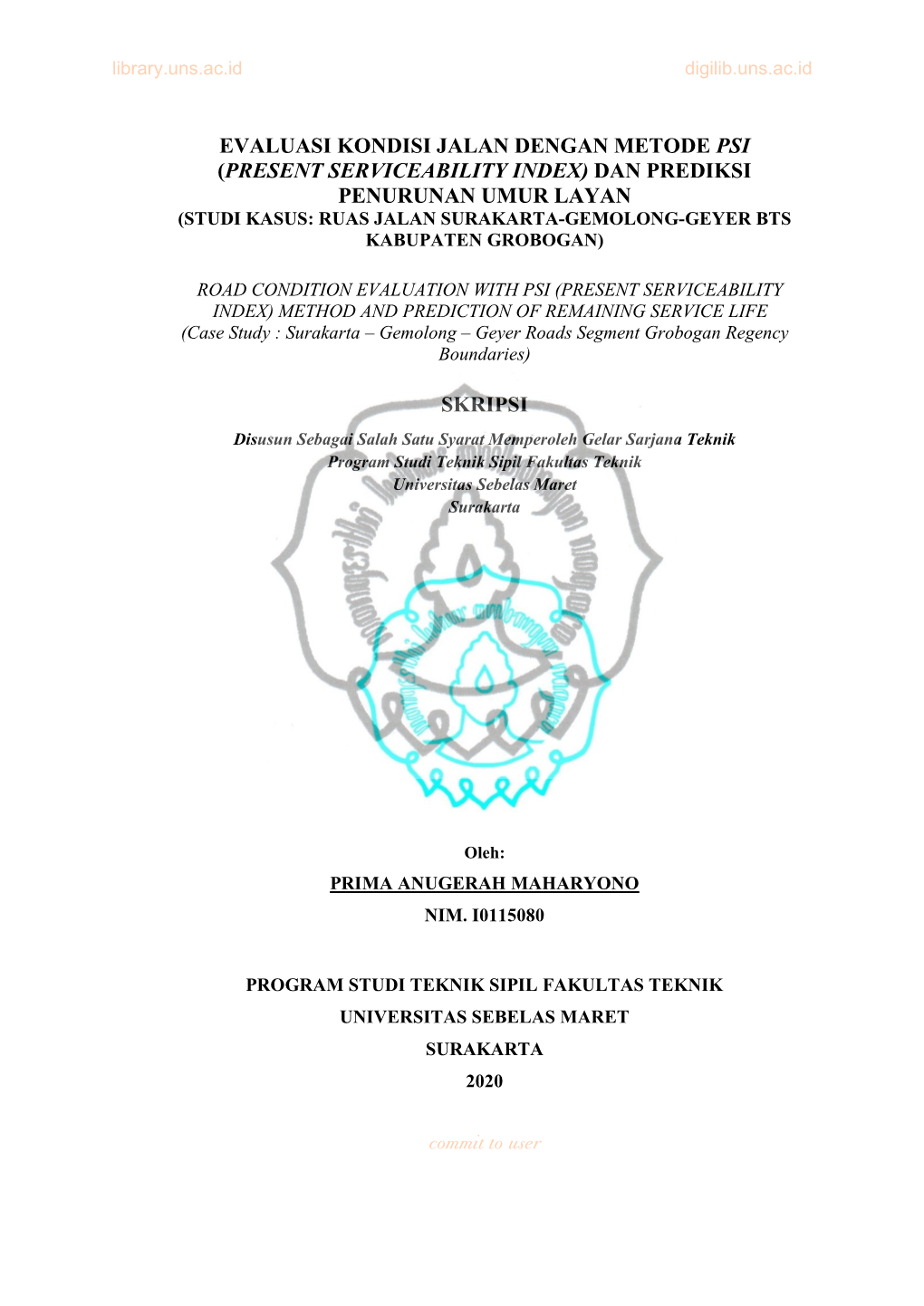 Evaluasi Kondisi Jalan Dengan Metode Psi (Present Serviceability Index) Dan Prediksi Penurunan Umur Layan Skripsi