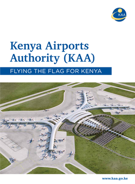 Kenya Airports Authority (KAA) Flying the Flag for Kenya