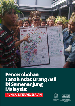 Pencerobohan Tanah Adat Orang Asli Di Semenanjung Malaysia: PUNCA & PENYELESAIAN