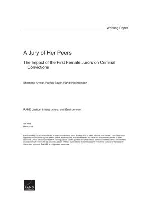 A Jury of Her Peers: the Impact of the First Female Jurors on Criminal Convictions*