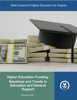 Higher Education Funding: Baselines and Trends in Education and General Support 1 November 2020