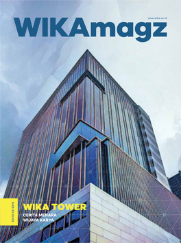 WIKA Tower Cerita Menara Edisi 02/2016 Wijaya Karya Ceo Menyapa // Wikamagz Edisi 02 2016
