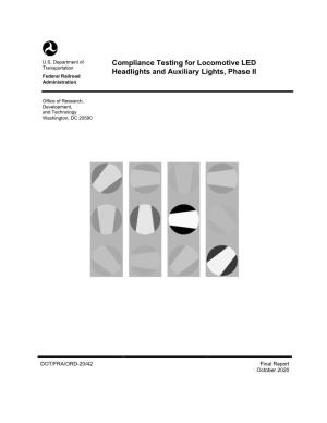 Compliance Testing for Locomotive LED Headlights and Auxiliary Lights, Phase II 693JJ618F000152 6