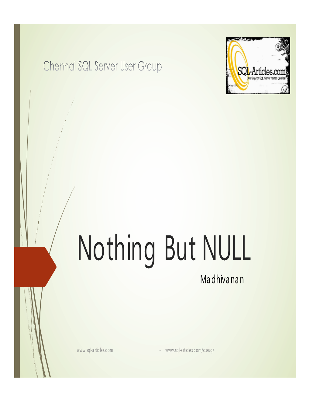 Nothing but NULL Madhivanan