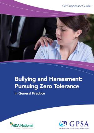 Bullying and Harassment: Pursuing Zero Tolerance in General Practice About This Guide