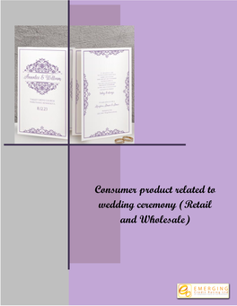 Consumer Product Related to Wedding Ceremony (Retail and Wholesale)