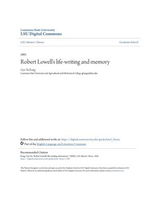 Robert Lowell's Life-Writing and Memory Gye-Yu Kang Louisiana State University and Agricultural and Mechanical College, Gkang1@Lsu.Edu