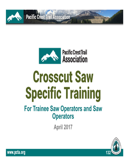 Crosscut Saw Specific Training for Trainee Saw Operators and Saw Operators April 2017