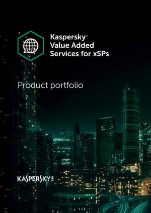 Product Portfolio Introducing Kaspersky Xsp Value Added Services