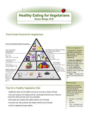 Healthy Eating for Vegetarians Karen Bergs, R.D