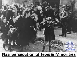 Nazi Persecutions of Minorities & Jews