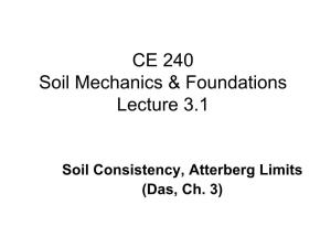 Soil Consistency, Atterberg Limits (Das, Ch. 3) Outline of This Lecture 1