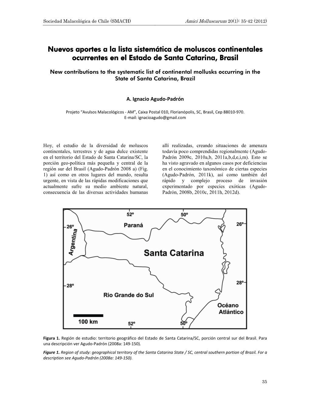 Nuevos Aportes a La Lista Sistemática De Moluscos Continentales Ocurrentes En El Estado De Santa Catarina, Brasil