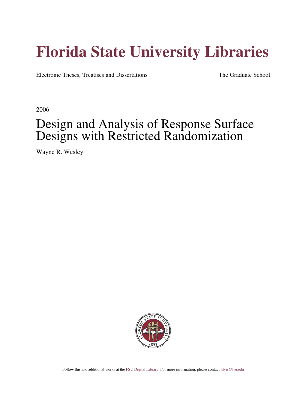 Design and Analysis of Response Surface Designs with Restricted Randomization Wayne R