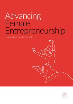 Advancing Female Entrepreneurship in London, Paris, Frankfurt and Berlin 2 Contents