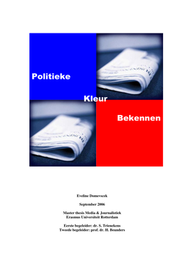 Politieke Kleur in Nederlandse Kranten Te Herkennen Is, Staat in Dit Onderzoek Centraal