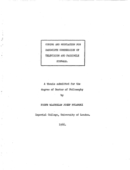 CODING and MODULATION for BANDWIDTH COMPRESSION of TELEVISION and FACSIMILE SIGNALS. a Thesis Submitted for the Degree of Doctor