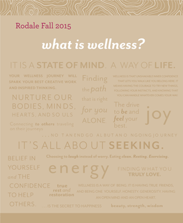 Rodale Fall 2015 What Is Wellness? RODALE FALL IT IS a STATE of MIND