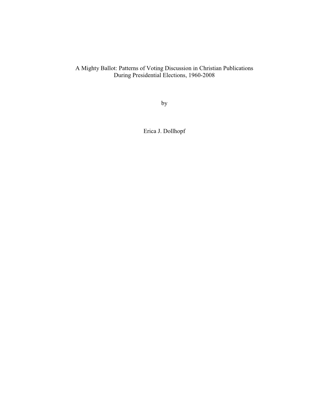 A Mighty Ballot: Patterns of Voting Discussion in Christian Publications During Presidential Elections, 1960-2008