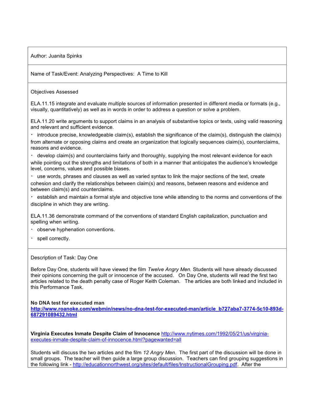 Author: Juanita Spinks Name of Task/Event: Analyzing Perspectives: a Time to Kill Objectives Assessed ELA.11.15 Integrate