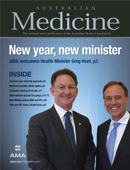 New Year, New Minister AMA Welcomes Health Minister Greg Hunt, P3