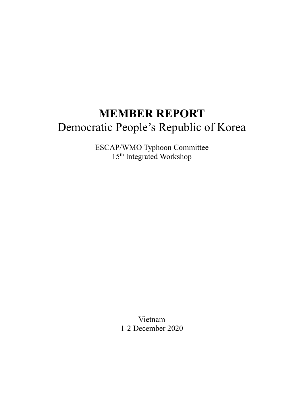 MEMBER REPORT Democratic People's Republic of Korea