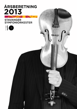 Årsberetning 2013 Stavanger Symfoniorkester