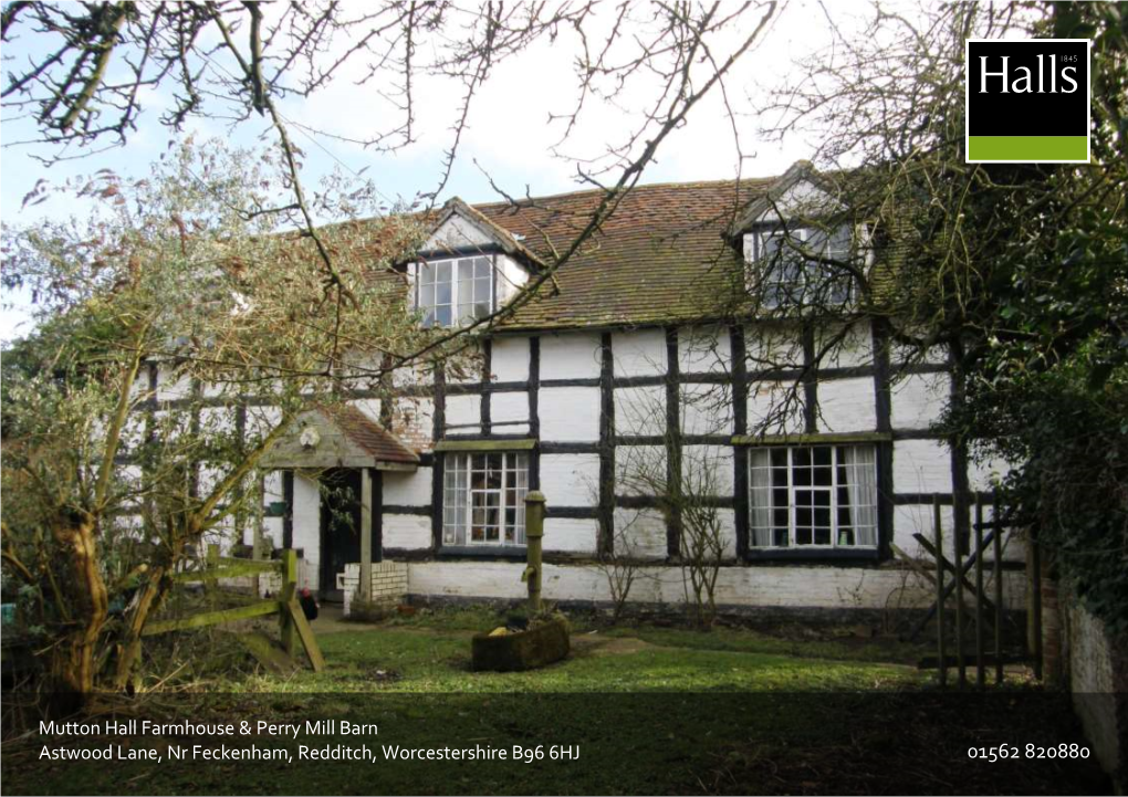 Mutton Hall Farmhouse & Perry Mill Barn Astwood Lane, Nr Feckenham