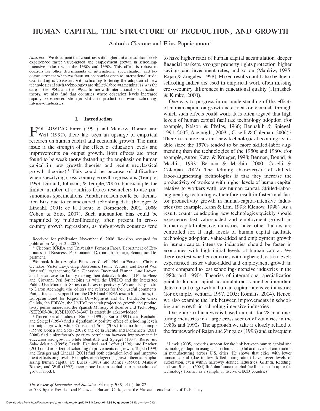 HUMAN CAPITAL, the STRUCTURE of PRODUCTION, and GROWTH Antonio Ciccone and Elias Papaioannou*