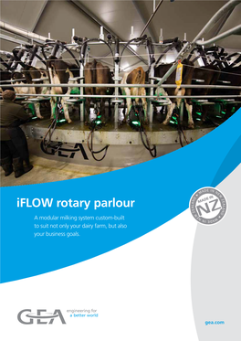Iflow Rotary Parlour a Modular Milking System Custom-Built to Suit Not Only Your Dairy Farm, but Also Your Business Goals