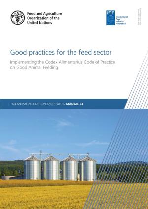 Good Practices for the Feed Sector Implementing the Codex Alimentarius Code of Practice on Good Animal Feeding
