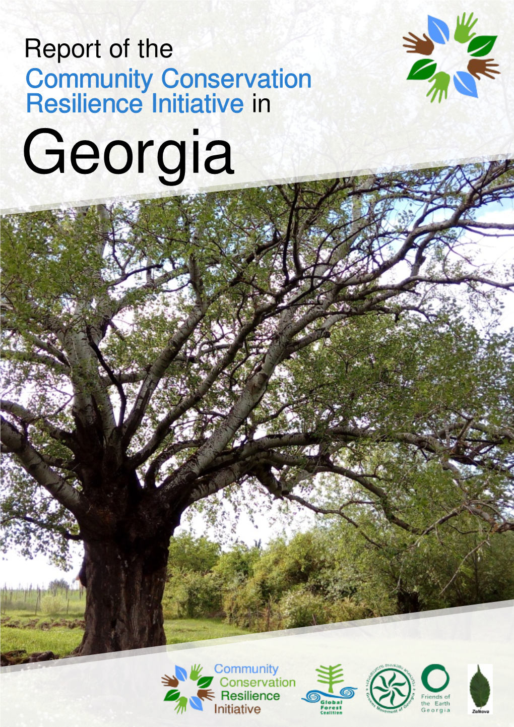 Community Conservation Resilience Initiative in Georgia Country Report on Georgia Community Conservation Resilience Initiative (CCRI) June 2018