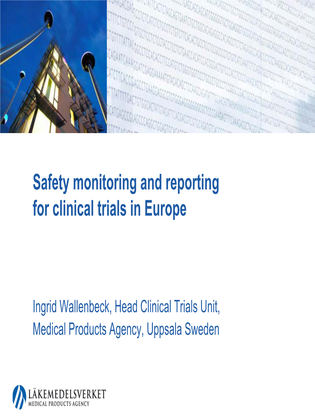 Safety Monitoring and Reporting for Clinical Trials in Europe