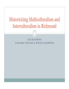 Historicizing Multiculturalism and Interculturalism in Richmond